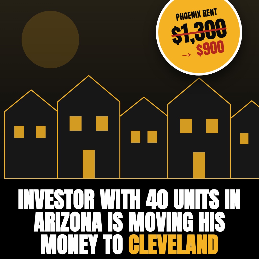 Investor with 40 units in Arizona is moving his money to Cleveland
