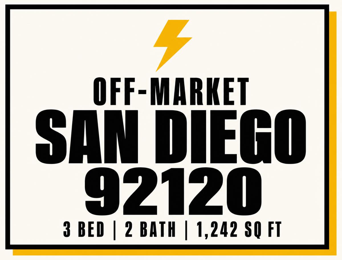 Off-market San Diego 92120 graphic — 3 bed, 2 bath, 1,242 sq ft fixer near Forbes and Gala Ave